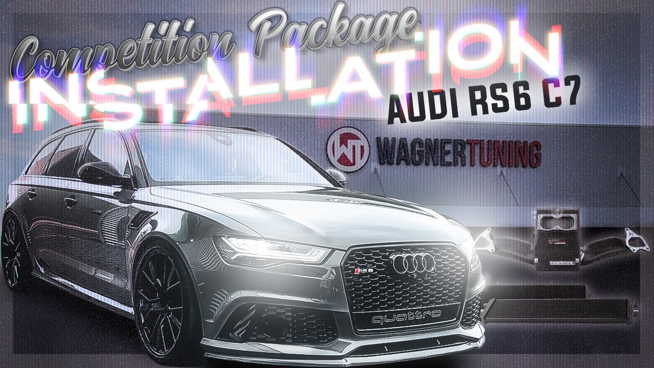 Wagner Tuning - AUDI RS6C7 Competition Package Installation