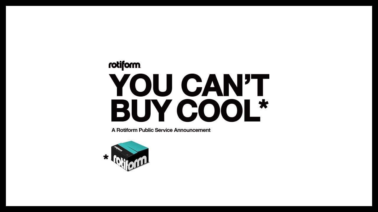 Rotiform - You Can't Buy Cool*