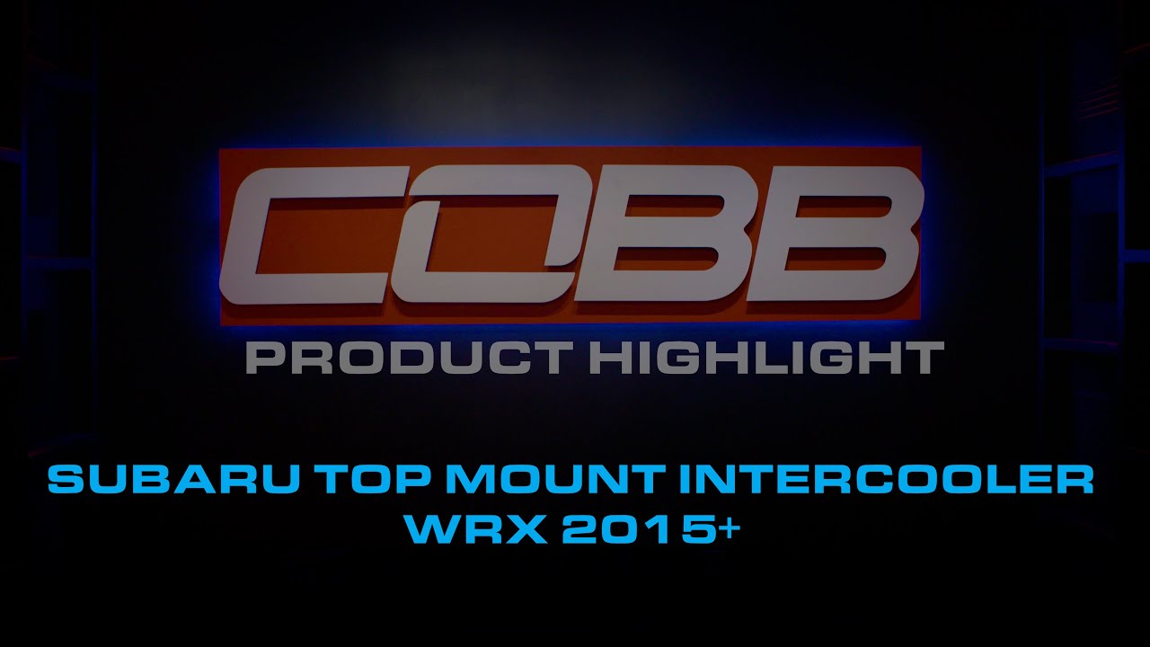 COBB Tuning - Product Highlight - Subaru Top Mount Intercooler WRX 2015+